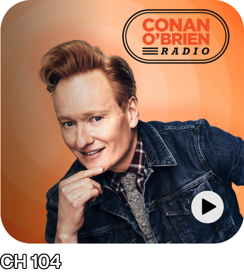 Conan O'Brien Radio CH 104