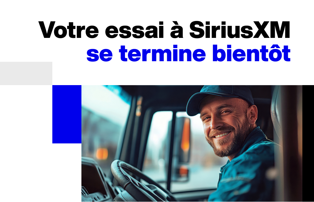Votre essai à SiriusXM se termine bientôt