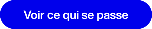 Voir ce qui se passe